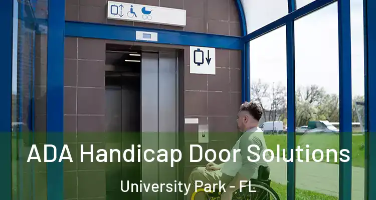  ADA Handicap Door Solutions University Park - FL