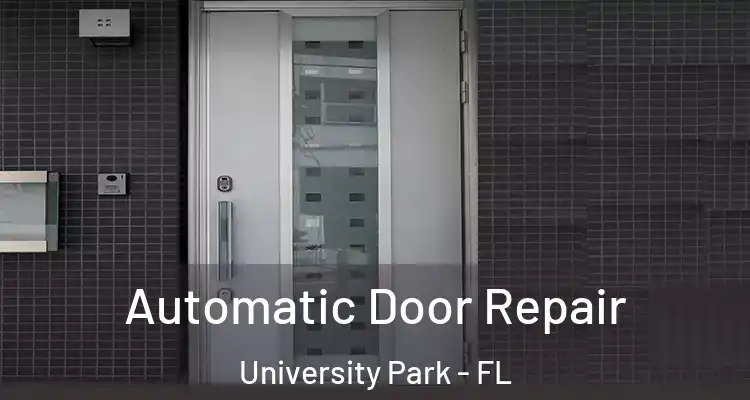 Automatic Door Repair University Park - FL