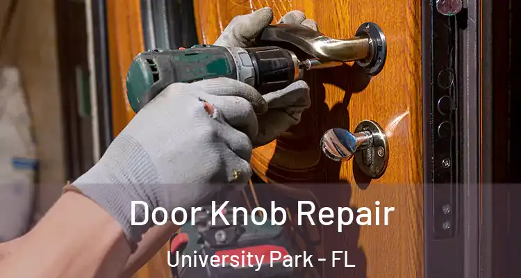  Door Knob Repair University Park - FL