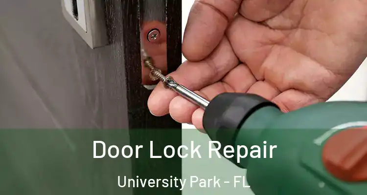  Door Lock Repair University Park - FL