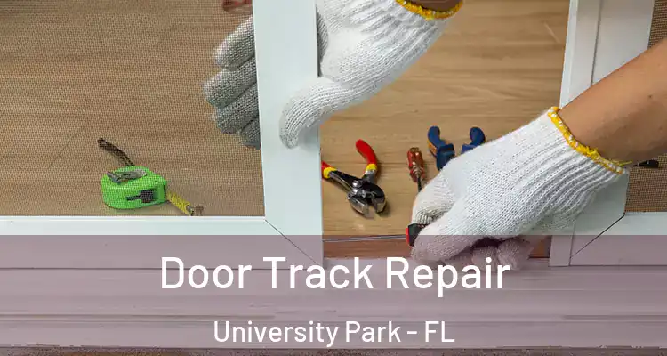  Door Track Repair University Park - FL