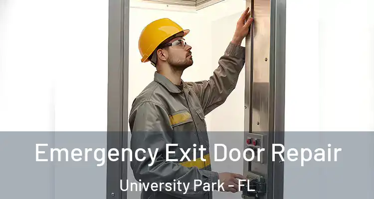  Emergency Exit Door Repair University Park - FL