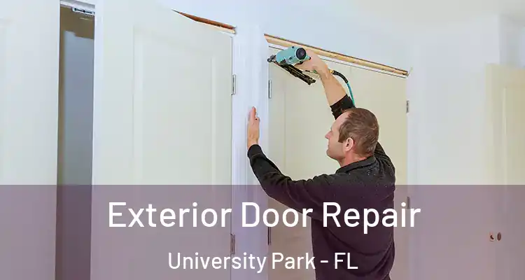  Exterior Door Repair University Park - FL