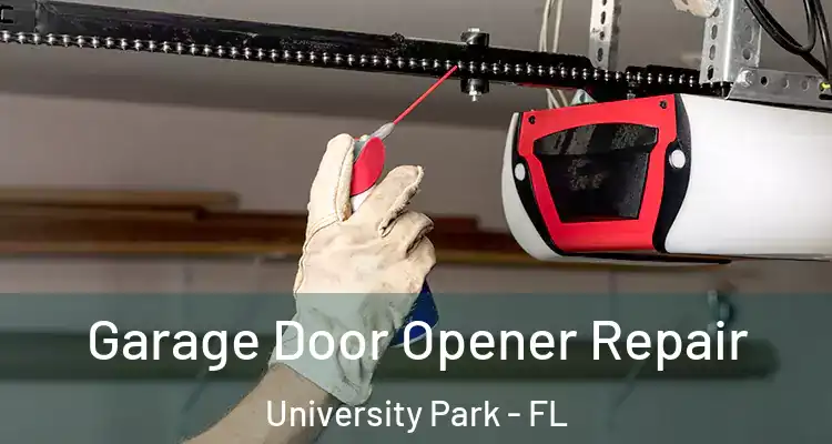  Garage Door Opener Repair University Park - FL