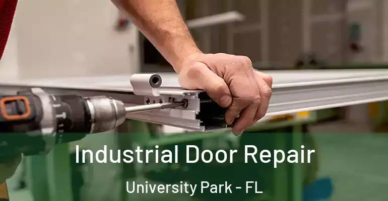  Industrial Door Repair University Park - FL