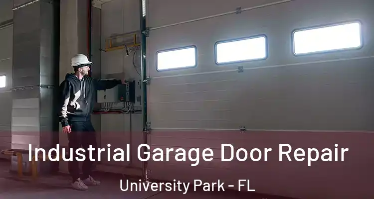  Industrial Garage Door Repair University Park - FL