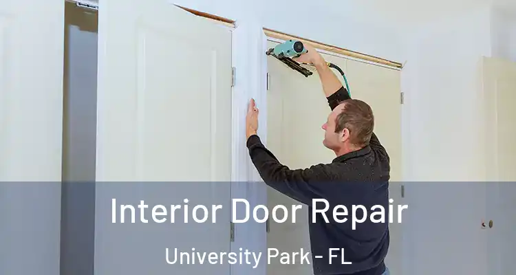  Interior Door Repair University Park - FL