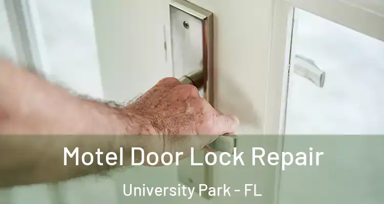  Motel Door Lock Repair University Park - FL