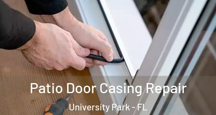  Patio Door Casing Repair University Park - FL
