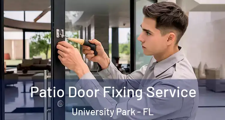  Patio Door Fixing Service University Park - FL