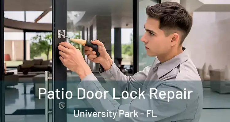  Patio Door Lock Repair University Park - FL