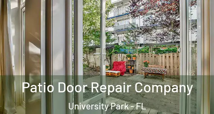  Patio Door Repair Company University Park - FL