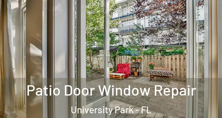  Patio Door Window Repair University Park - FL
