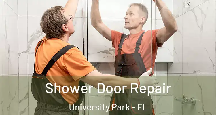  Shower Door Repair University Park - FL