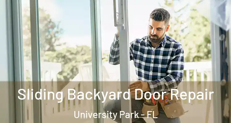  Sliding Backyard Door Repair University Park - FL