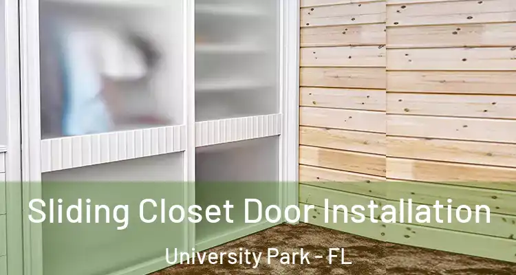  Sliding Closet Door Installation University Park - FL