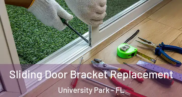  Sliding Door Bracket Replacement University Park - FL