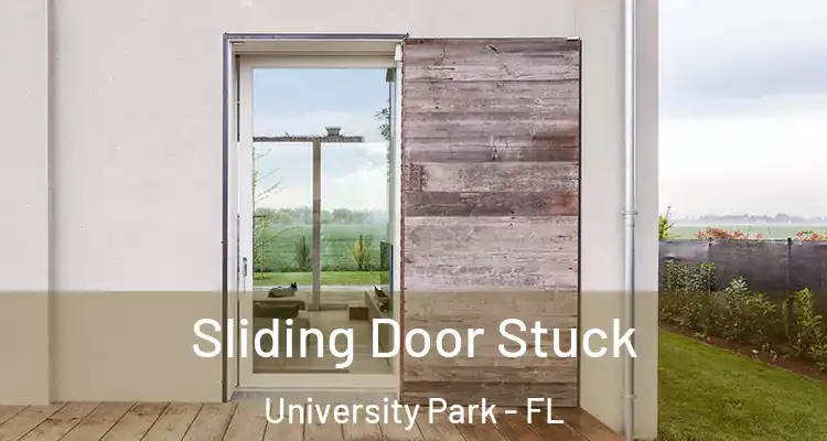  Sliding Door Stuck University Park - FL