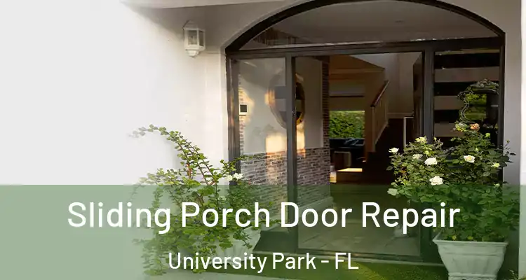  Sliding Porch Door Repair University Park - FL