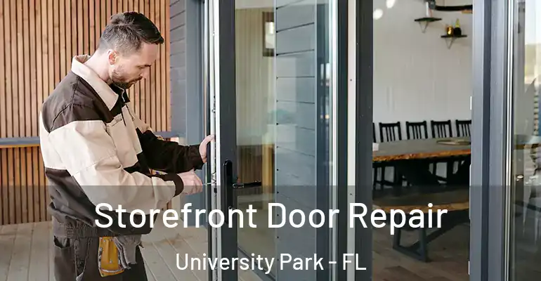  Storefront Door Repair University Park - FL